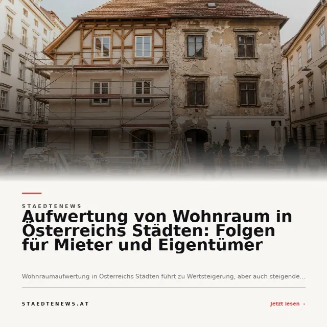 Share-Card fuer Aufwertung von Wohnraum in Österreichs Städten: Folgen für Mieter und Eigentümer